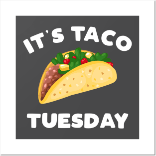 It's Taco Tuesday Posters and Art